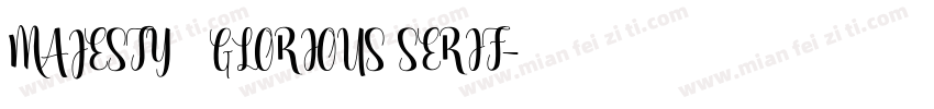 MAJESTY   GLORIOUS SERIF字体转换